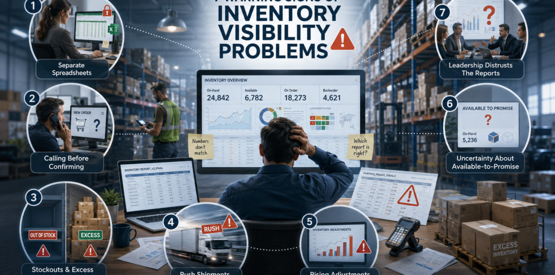 Seven warning signs of inventory visibility problems, including conflicting spreadsheets, stockouts, excess inventory, rush shipments, rising adjustments, unclear available-to-promise inventory, and leadership distrust.